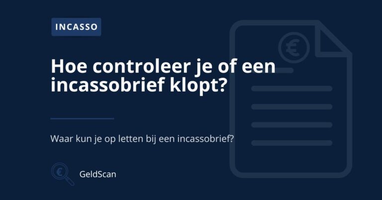 Illustratie van controle van een incassobrief en gegevens bij twijfel over een schuld.